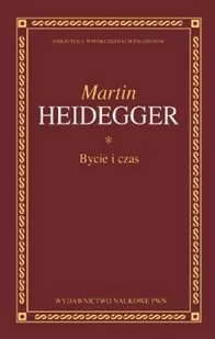 Wydawnictwo Naukowe PWN Bycie i czas - Martin Heidegger - Filozofia i socjologia - miniaturka - grafika 1