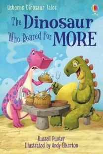 Usborne Publishing Ltd Dinosaur Tales: The Dinosaur Who Roared For More - Pozostałe książki - miniaturka - grafika 2