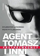 Felietony i reportaże - Agent Tomasz i inni. Przykrywkowcy - miniaturka - grafika 1