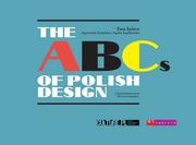 Komiksy obcojęzyczne - Wytwórnia The ABCs of Polish Design &#8211; 25 illustrators revisit 100 iconic designs Agnieszka Kowalska, Ewa Solarz, Agata Szydłowska - miniaturka - grafika 1