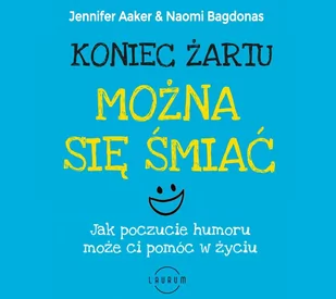 Koniec żartu. Można się śmiać. Jak poczucie humoru może ci pomóc w życiu - Audiobooki - poradniki - miniaturka - grafika 1