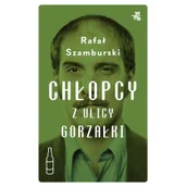 Powieści - Foksal Chłopcy z ulicy Gorzałki - Rafał Szamburski - miniaturka - grafika 1