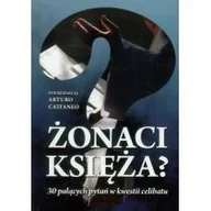 Religia i religioznawstwo - Bernardinum Żonaci księża$394 30 palących pytań w kwestii celibatu - Bernardinum - miniaturka - grafika 1