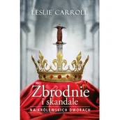 Historia świata - Zbrodnie i skandale na królewskich dworach - miniaturka - grafika 1