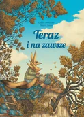 Książki edukacyjne - Teraz i na zawsze - Chiara Lorenzoni - miniaturka - grafika 1