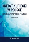 Finanse, księgowość, bankowość - Kredyt kupiecki w Polsce. Determinanty podażowe i popytowe - miniaturka - grafika 1