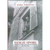 Historia świata - Towarzystwo Opieki nad Archiwum Instytutu Literack Marek Żebrowski Dzieje sporu. "Kultura" w emigracyjnej debacie publicznej lat 1947-1956 - miniaturka - grafika 1