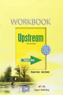 Evans Virginia, Dooley Jenny Upstream Beginner Workbook - Książki do nauki języka angielskiego Evans Virginia, Dooley Jenny Upstream Beginner Workbook - Książki do nauki języka angielskiego - miniaturka - grafika 2