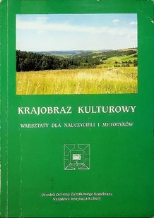 Krajobraz kulturowy Warsztaty dla nauczycieli i metodyków - Książki o kulturze i sztuce - miniaturka - grafika 1