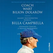 Audiobooki - biznes i ekonomia - Coach wart bilion dolarów. Zasady przywództwa według Billa Campbella, słynnego coacha z Doliny Krzemowej - miniaturka - grafika 1