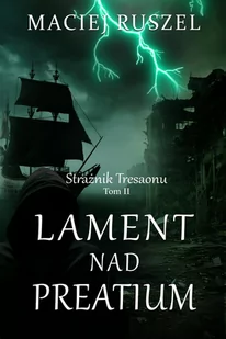 Lament nad Preatium. Strażnik Tresaonu. Tom 2 - E-booki - fantastyka i horror - miniaturka - grafika 1