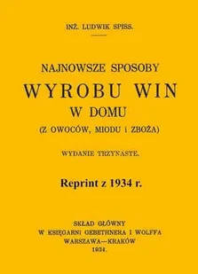Najnowsze sposoby wyrobu win w domu. Reprint z 1934 r. - Napoje - miniaturka - grafika 1