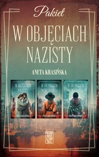 Pakiet Trylogia gdańska. Tomy 1-3: W objęciach nazisty, W objęciach niewoli, W objęciach mroku - Literatura obyczajowa - miniaturka - grafika 1
