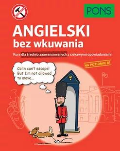 Angielski bez wkuwania PONS Kurs dla średnio zaawansowanych z ciekawymi opowiadaniami Poziom B1 - Nauka - miniaturka - grafika 1