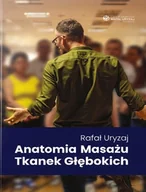 Książki medyczne - Książka Anatomia Masażu Tkanek Głębokich - miniaturka - grafika 1