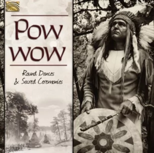 Arc Music Powwow - Round Dances & Sacred Ceremonies - Folk - miniaturka - grafika 1