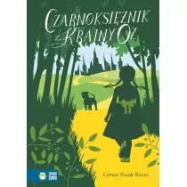 Zielona Sowa Czarnoksiężnik z Krainy Oz - Lyman Frank Baum - Powieści i opowiadania - miniaturka - grafika 1
