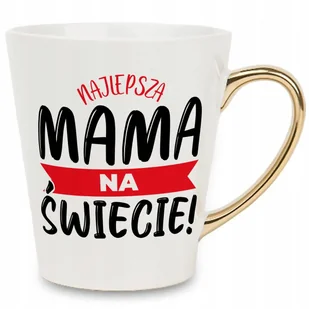 KUBEK LATTE BIAŁY ZE ZŁOTYM UCHEM DZIEŃ MAMY WIELE WZORÓW - Kubki - miniaturka - grafika 1