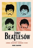 Biografie i autobiografie - Żony Beatlesów. Kobiety, które pokochali Lennon, McCartney, Harrison i Starr - miniaturka - grafika 1