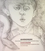 Książki o kulturze i sztuce - Gdańskomania Gdańsk Literacki W Twórczości Grassa - miniaturka - grafika 1