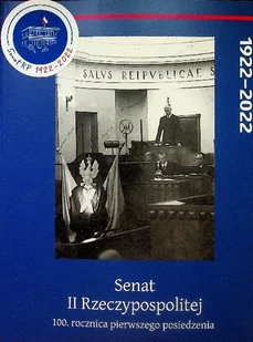 Senat II Rzeczypospolitej 100 Rocznica Pierwszego posiedzenia - Historia świata - miniaturka - grafika 1