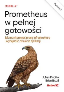 Prometheus w pełnej gotowości. Jak monitorować pracę infrastruktury i wydajność działania aplikacji - Podstawy obsługi komputera Prometheus w pełnej gotowości. Jak monitorować pracę infrastruktury i wydajność działania aplikacji - Podstawy obsługi komputera - miniaturka - grafika 1
