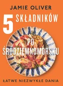 Książki kucharskie - 5 składników po śródziemnomorsku - miniaturka - grafika 1