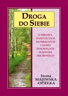Droga do siebie - Iwona Majewska-Opiełka - Psychologia - miniaturka - grafika 1