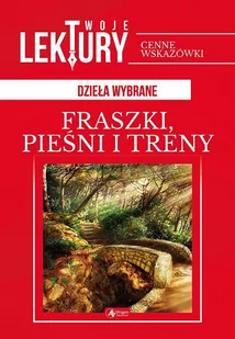 Fraszki Pieśni Treny Twoje Lektury Jan Kochanowski - Lektury gimnazjum - miniaturka - grafika 1