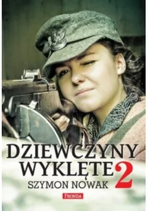 Dziewczyny wyklęte 2 - Felietony i reportaże - miniaturka - grafika 2