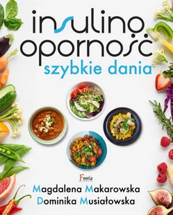 Insulinooporność. Szybkie dania - E-booki - kuchnia i diety - miniaturka - grafika 1