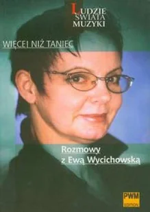Więcej niż Taniec. Rozmowy z Ewą Wojciechowską - Książki o kulturze i sztuce - miniaturka - grafika 1