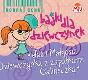 Audiobooki - literatura popularnonaukowa - Bajki dla dziewczynek Jaś i Małgosia Dziewczynka z zapałkami Calineczka 3CD - miniaturka - grafika 1