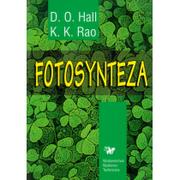 Nauki przyrodnicze - Hall D.O., Rao K.K Fotosynteza - Hall D. O., Rao K. K - miniaturka - grafika 1