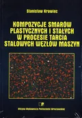 Technika - Kompozycje smarów plastycznych i stałych w procesie tarcia stalowych węzłów maszyn - miniaturka - grafika 1