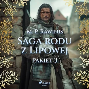 Saga rodu z Lipowej: Pakiet 3 Marian Piotr Rawinis - Audiobooki - literatura popularnonaukowa - miniaturka - grafika 1