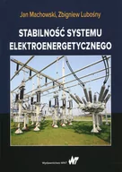 Nauka - Stabilność systemu elektroenergetycznego Machowski Jan Lubośny Zbigniew - miniaturka - grafika 1
