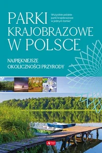 Parki Krajobrazowe W Polsce Praca zbiorowa - Albumy krajoznawcze - miniaturka - grafika 1