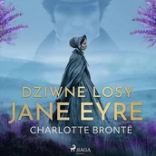 Audiobooki - literatura piękna - Dziwne losy Jane Eyre Charlotte Brontë - miniaturka - grafika 1