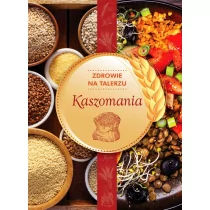 Kaszomania. Zdrowie na talerzu - Książki kucharskie - miniaturka - grafika 2