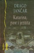 Literatura przygodowa - Pogranicze Drago Jancar Katarina, paw i jezuita - miniaturka - grafika 1