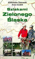 Przewodniki - Szlakami Zielonego Śląska - miniaturka - grafika 1