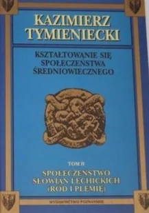 Kształtowanie się społeczeństwa średniowiecznego Tom II - Historia świata - miniaturka - grafika 1