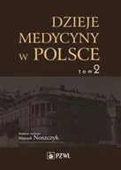 Zdrowie - poradniki - Dzieje medycyny w Polsce Tom 2 Lata 1914-1944 - Wydawnictwo Lekarskie PZWL - miniaturka - grafika 1