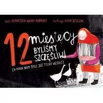 Hokus-pokus 12 miesięcy byliśmy szczęśliwi (a potem nam było już tylko wesoło) Agnieszka Wolny-Hamkało, Agata Juszczak - Poezja - miniaturka - grafika 1