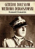 Biografie i autobiografie - Generał Bolesław Wieniawa Długoszowski - miniaturka - grafika 1