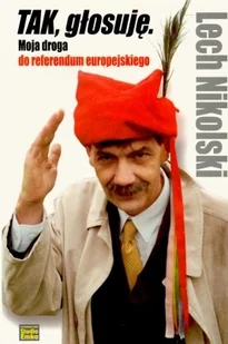 Tak, głosuję. Moja droga do referendum europejskiego - Biografie i autobiografie - miniaturka - grafika 1
