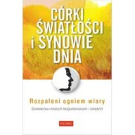 Religia i religioznawstwo - Córki światłości i synowie dnia. Rozpaleni ogniem wiary - miniaturka - grafika 1