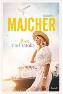 Port Nad Zatoką Magdalena Majcher - Opowiadania - miniaturka - grafika 2