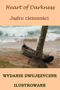 Jądro ciemności Wydanie dwujęzyczne angielsko-polskie) ilustrowane Joseph Conrad - E-booki - literatura polska - miniaturka - grafika 1